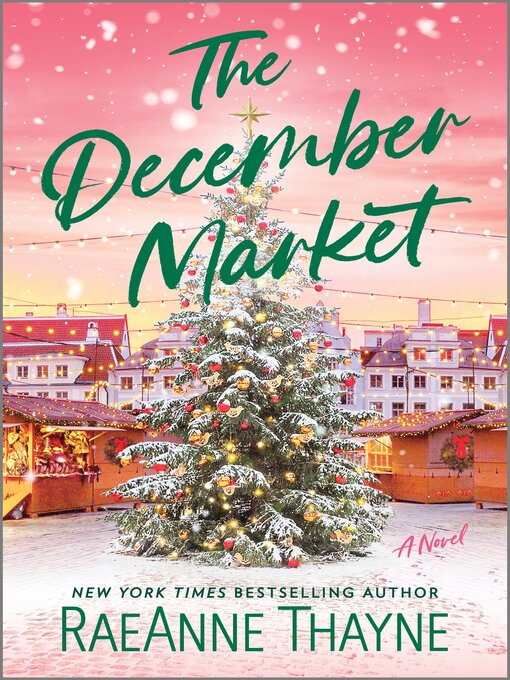 Title details for The December Market by RaeAnne Thayne - Available